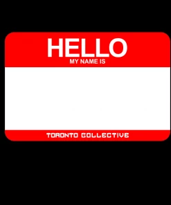 TorontoCollective Hello My Name Is Sticker Collective Stickers